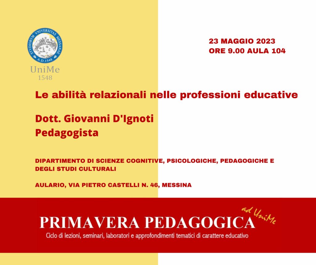 Laboratorio esperienziale "Le abilità relazionali nelle professioni educative" condotto dal Dott. Giovanni D'Ignoti all'interno dell'iniziativa Primavera Pedagogica. Università degli Studi di Messina Dipartimento di Scienze cognitive, psicologiche, pedagogiche e degli studi culturali